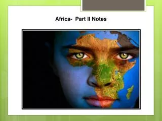 Africa- Part II Notes