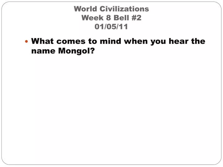 world civilizations week 8 bell 2 01 05 11
