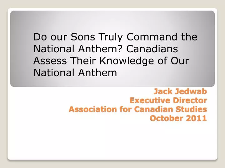 jack jedwab executive director association for canadian studies october 2011