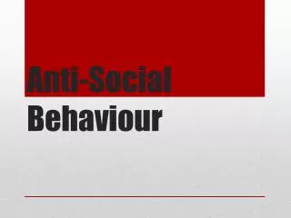 anti social behaviour