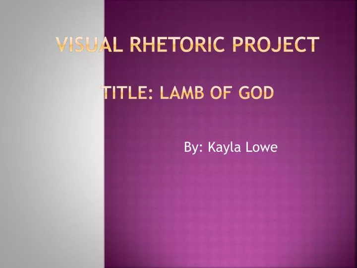 visual rhetoric project title lamb of god