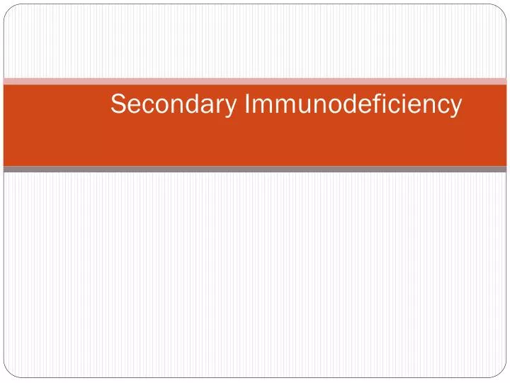 secondary immunodeficiency