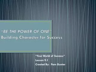 be the power of one building character for success