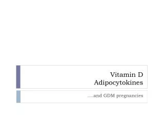 Vitamin D Adipocytokines