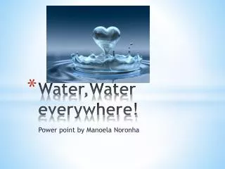Water,Water everywhere!