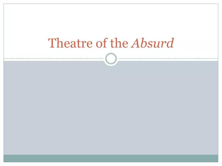 theatre of the absurd