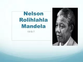 Nelson Rolihlahla Mandela