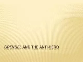 grendel and the anti hero