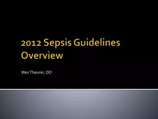 2012 Sepsis Guidelines Overview