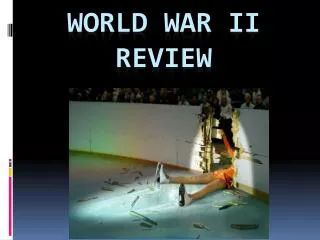 World War II Review