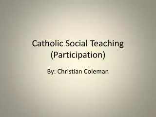 Catholic Social Teaching (Participation)