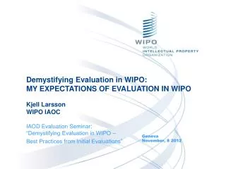 IAOD Evaluation Seminar : “Demystifying Evaluation in WIPO –
