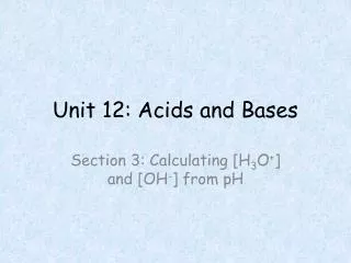 Unit 12: Acids and Bases