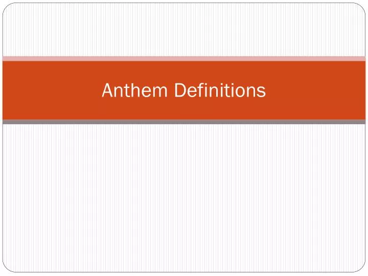 anthem definitions