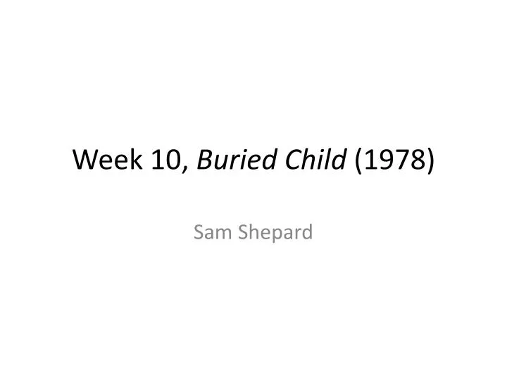 week 10 buried child 1978