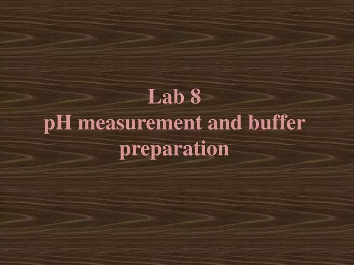 lab 8 p h measurement and buffer preparation