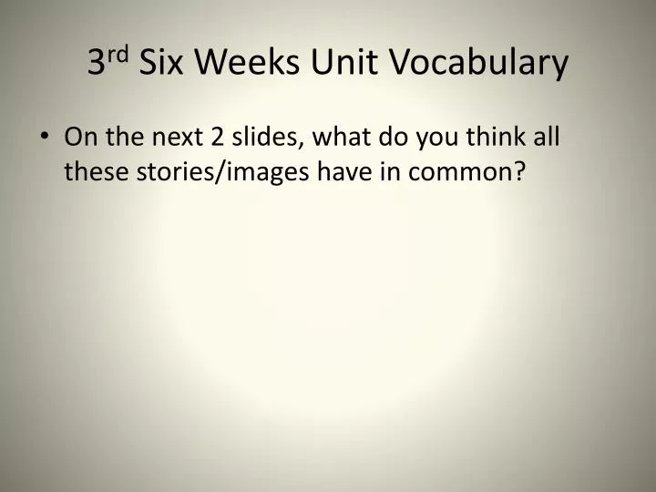 3 rd six weeks unit vocabulary
