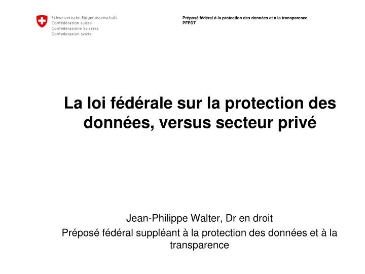 PPT - La Loi Fédérale Sur La Protection Des Données, Versus Secteur ...