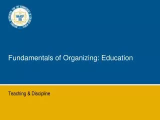 Fundamentals of Organizing: Education
