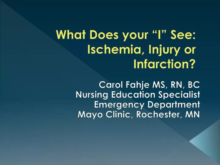 what does your i see ischemia injury or infarction