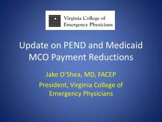 Update on PEND and Medicaid MCO Payment Reductions