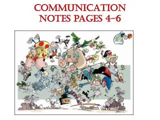 COMMUNICATION notes pages 4-6