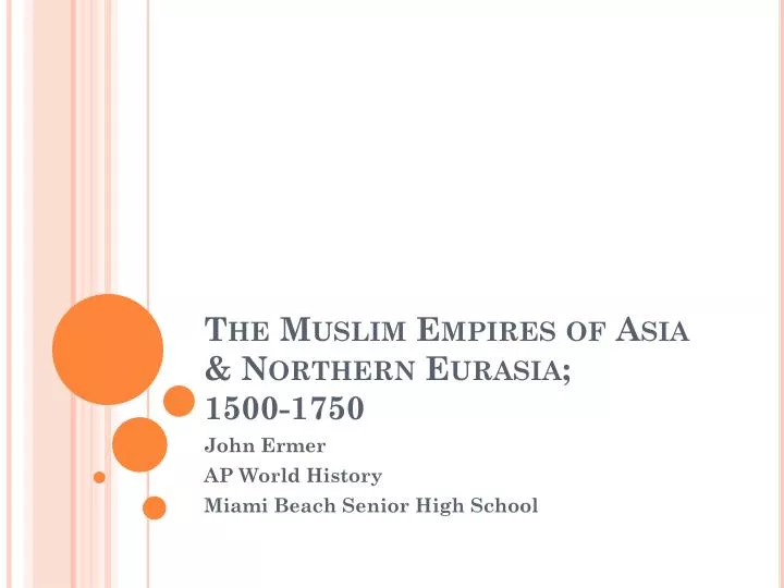 the muslim empires of asia northern eurasia 1500 1750
