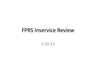 FPRS Inservice Review