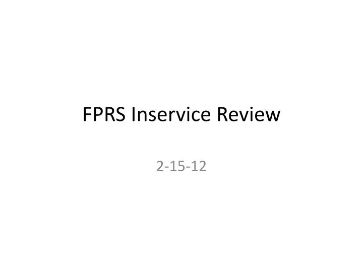 fprs inservice review