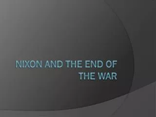 Nixon and the End of the War