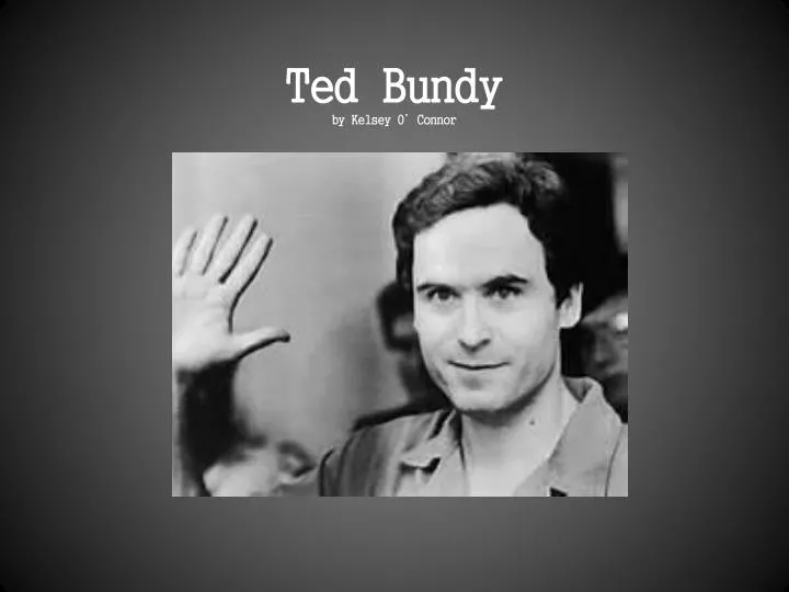 ted bundy by kelsey o connor