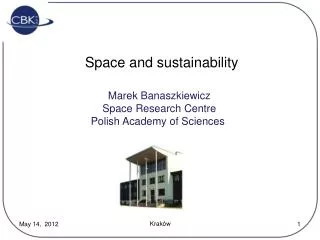 Marek Banaszkiewicz Space Research Centre Polish Academy of Sciences