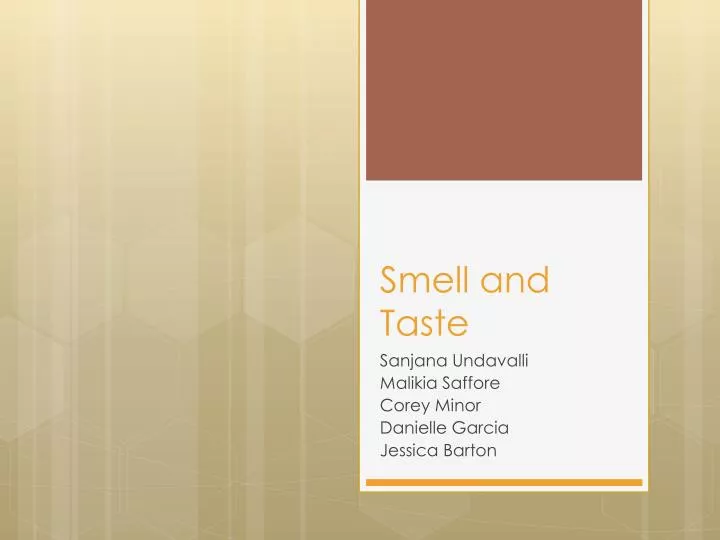 smell and taste