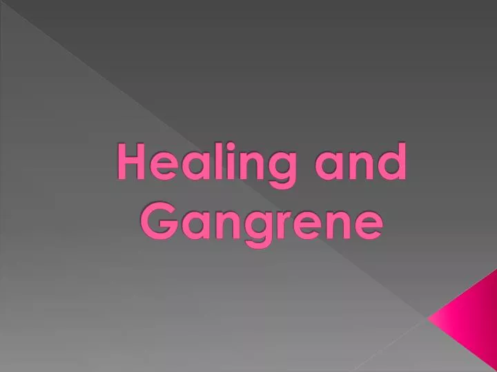 healing and gangrene