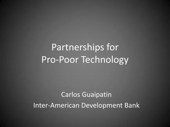 partnerships for pro poor technology