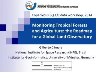 Monitoring Tropical Forests and Agriculture: the Roadmap for a Global Land Observatory