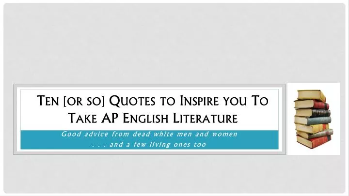 ten or so quotes to inspire you to take ap english literature