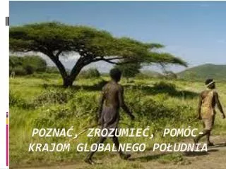 pozna zrozumie pom c krajom globalnego po udnia
