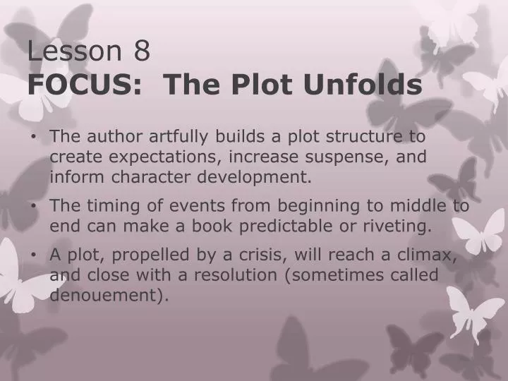 lesson 8 focus the plot unfolds