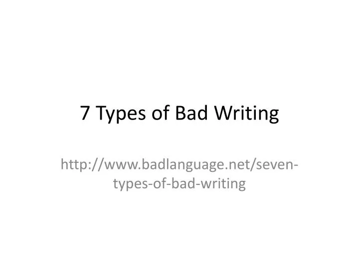 7 types of bad writing