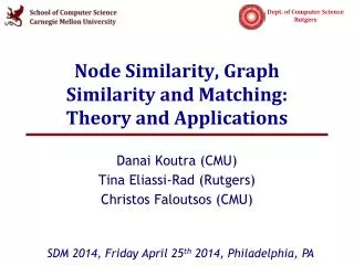 Node Similarity, Graph Similarity and Matching: Theory and Applications