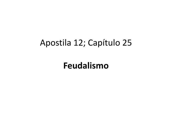 apostila 12 cap tulo 25 feudalismo
