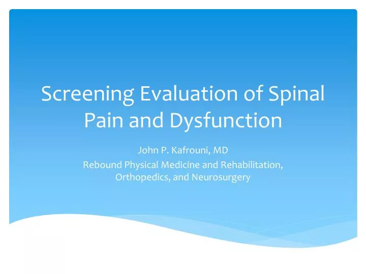 screening evaluation of spinal pain and dysfunction