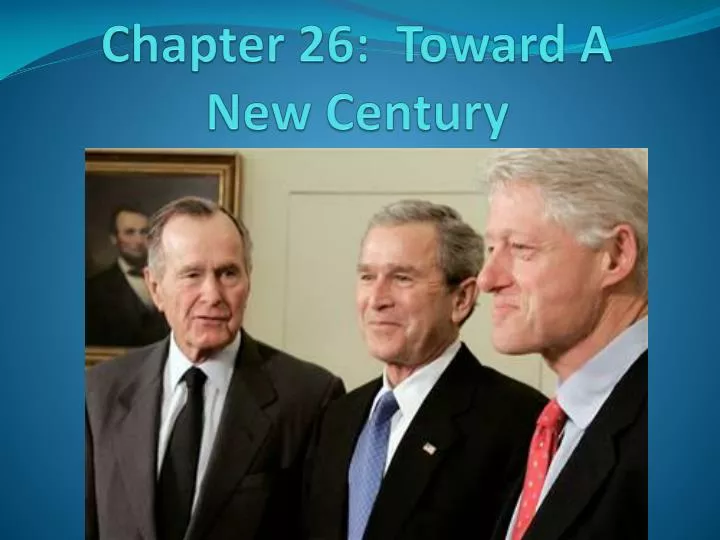 chapter 26 toward a new century