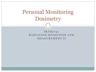 Personal Monitoring Dosimetry