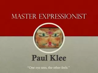 Master Expressionist