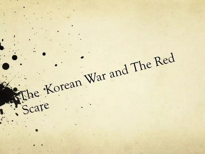 the korean war and the red scare