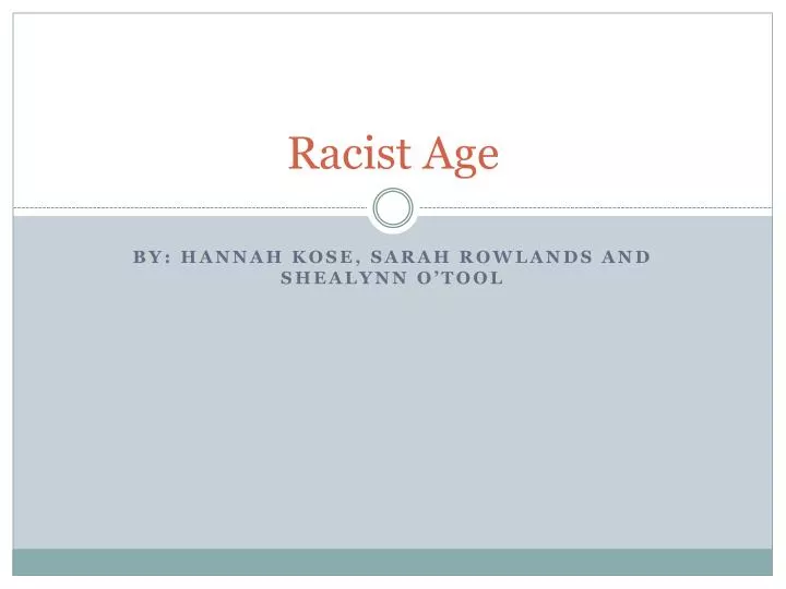 racist age