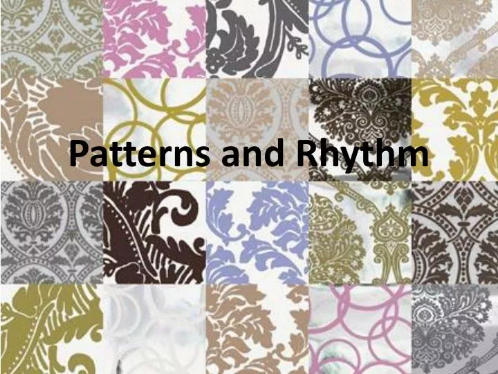 patterns and rhythm