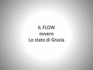 il flow ovvero lo stato di grazia